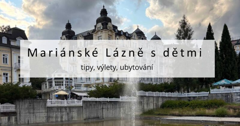 Mariánské lázně s dětmi